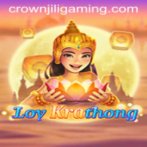 Unveiling LoyKrathong: A New Gaming Adventure by CROWN JILI
